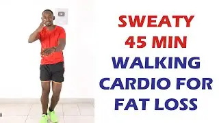 SWEATY 45 Minute Cardio Walking Workout for Fat Loss🔥394 Calories🔥