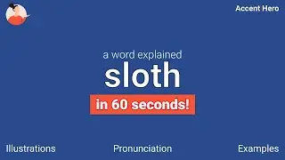 SLOTH - Meaning and Pronunciation