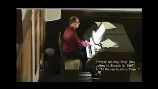 Trinity Community Church Organ Re-dedication - Jeffrey Patry Guest Recitalist, August 30, 2020