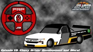 The Fake Racers Podcast Ep 10: Chevy Driver Development and More!