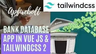 Bank database app in Vue JS and Tailwind CSS2