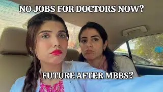 ARE THERE NO JOBS FOR DOCTORS NOW?