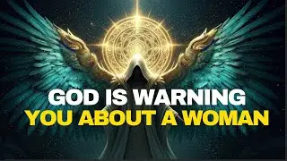 Chosen Ones: Be Careful &mdash; God Is Warning You About a Man. He is...