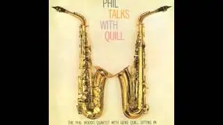 Phil Woods and Gene Quill-Doxy I-Phil Talks With Quill (Track 1)