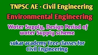 TNPSC AE Environmental Engineering || Water Supply, Design Period