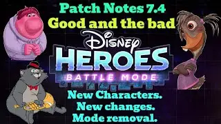 Disney Heroes Battle Mode: Patch Notes 7.4. New Characters, new changes and mode removal. 
