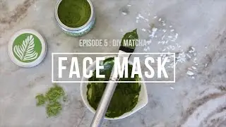 DIY Matcha Face Mask ∙ Episode 5 | #MatchaMonday