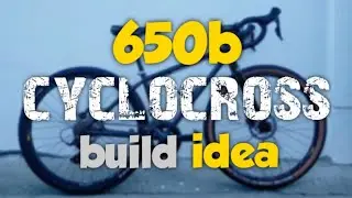 Ave Maldea 650b Cyclocross - Build Idea
