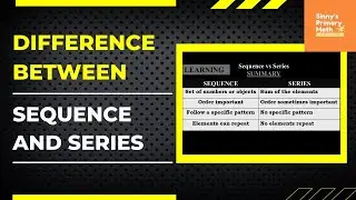 Difference Between Sequence and Series  | Sinny&rsquo;s Primary Math