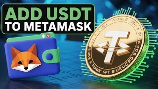 How To Add USDT To MetaMask Wallet (2025 Step-by-Step Tutorial)