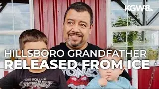 Hillsboro grandfather detained by ICE released from federal custody