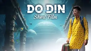 DO DIN Short Film | TANMAY PANDYA FILMS