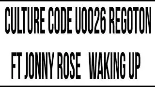 Culture Code u0026 Regoton ft Jonny Rose   Waking Up(No CopyRight Music)NCRM