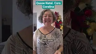 Quase Natal. Cora Coralina