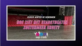 Kijkje achter de schermen: Hoe ziet het Stadstheater Zoetermeer eruit? | YDL Dance Studios
