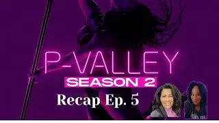 P-Valley episode 5 recap #pvalley #pvalleystarz #pvalleyrecap