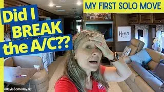 Move the RV Alone (I WAS SO SCARED!!) Full Time RV