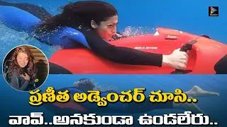 Pranitha Subhash Seabob Scooter Diving Underwater In Maldives | Telugu Full Screen