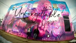 UNFORGETTABLE - Music Video - Cyrus