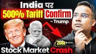 500% Tariff Confirmed On India | Stock Market Crash | Trump तानाशाही | SAGAR SINHA