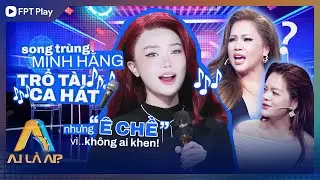 BEST CUT - A.I L&Agrave; AI? | SONG TR&Ugrave;NG MINH HẰNG TRỔ T&Agrave;I CA H&Aacute;T NHƯNG 