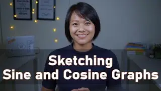 Trigonometry: Sketching Sine and Cosine Graphs | GCE O-Level Upper Secondary A Math |