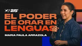 El Poder De Orar En Lenguas | Maria Paula Arrazola | Conferencia Aliento 2025