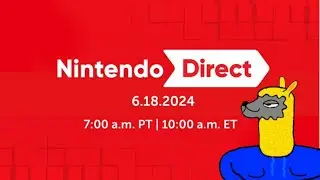 Aloof Alpaca's Nintendo Direct 6/18/2024 Thoughts & Takeaways