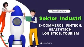 Sektor Industri Startup E-Commerce Fintech Healthtech Tourism & Logistic