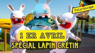 BEST OF LAPINS CRETINS AU FUTUROSCOPE - SPECIAL 1er AVRIL