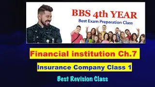 Insurance Company Class 1 !! Financial Institutions !! BBS FOURTH YEAR !! By Arjun Sir !!