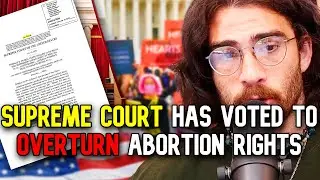 Roe v. Wade Overturned by Supreme Court | Hasanabi Reacts