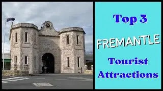 TOP 3 Fremantle Tourist Attractions - Perth, Western Australia
