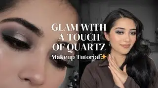 ✨Glam with a Touch of Quartz | Full Makeup Tutorial 🩶