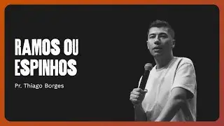RAMOS OU ESPINHOS | PR THIAGO BORGES | 12/04/2025 - Comunidade Crist&atilde; de Curitiba
