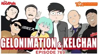 #769 @Gelonimation  & @Kelchan  | THE KOOLPALS FULL EPISODE