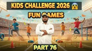 🔥 Kids Challenge Dhamaka 2026 😱 | Indoor & Outdoor Fun Games 🏆 | Part 76