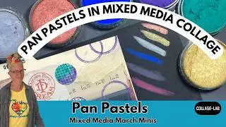 Pan Pastels - Mixed Media March Minis