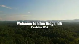 Welcome to Blue Ridge, Georgia | Dallas Video Production | Frozen Fire Films