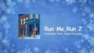 Run Me, Run 2 (Official Sing-Along for GBJ Christmas )