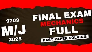 M1 Mechanics Maths AS Full Past Paper Solving | 9709 MJ 25 41
