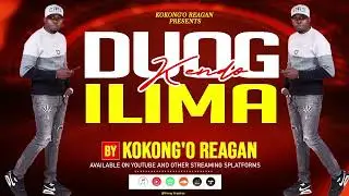 DUOGI ILIMA KENDO_KOKONG'O REAGAN 