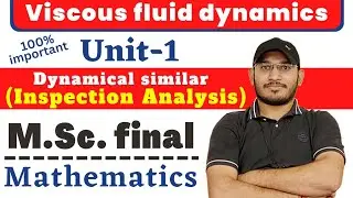 viscous fluid dynamics | inspection Analysis | dynamical similarity | unit-1 | #msc | maths for msc