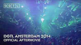 DGTL Amsterdam 2014 - Official Aftermovie