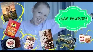 June FAVORITES!