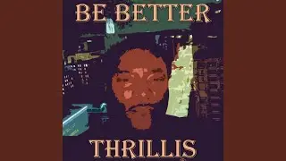 WHAT YOU TALKIN BOUT THRILLIS