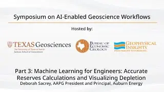 AI-Enabled Geoscience Workflows Half-Day Symposium Part 3: Machine Learning for Engineers