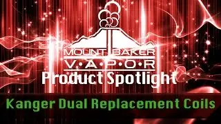 Vapor Product Spotlight Video: Kanger E-Liquid Tank Dual Replacement Atomizer Coils