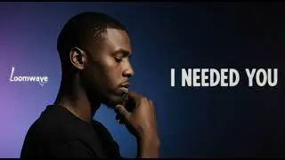 Loomwave - I Needed You (Official Audio) | R&B Ballad