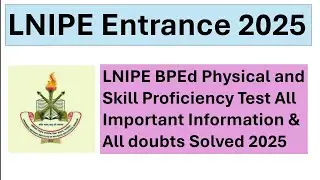 LNIPE BPEd Physical and Skill Proficiency Test All Important Information and All doubts Solved 2025